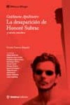DESAPARICION DE HONORE SUBRAC Y OTROS CUENTOS (BILINGUE), LA, de Guillaume Apollinaire | portada del libro