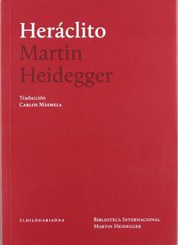 HERACLITO, de HEIDEGGER, MARTIN | portada del libro
