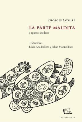 LA PARTE MALDITA, de GEORGES BATAILLE | portada del libro