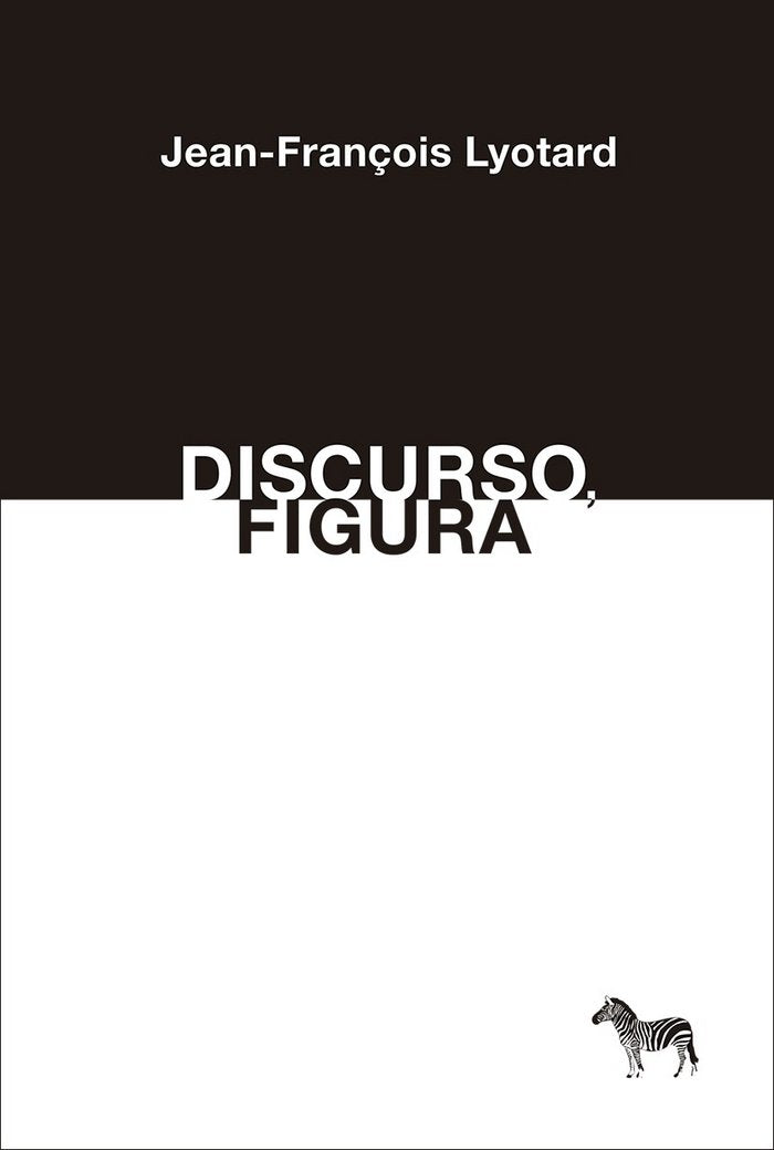DISCURSO, FIGURA, de JEAN-FRANçOIS LYOTARD | portada del libro