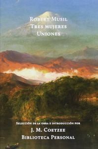 TRES MUJERES UNIONES, de MUSIL, ROBERT | portada del libro