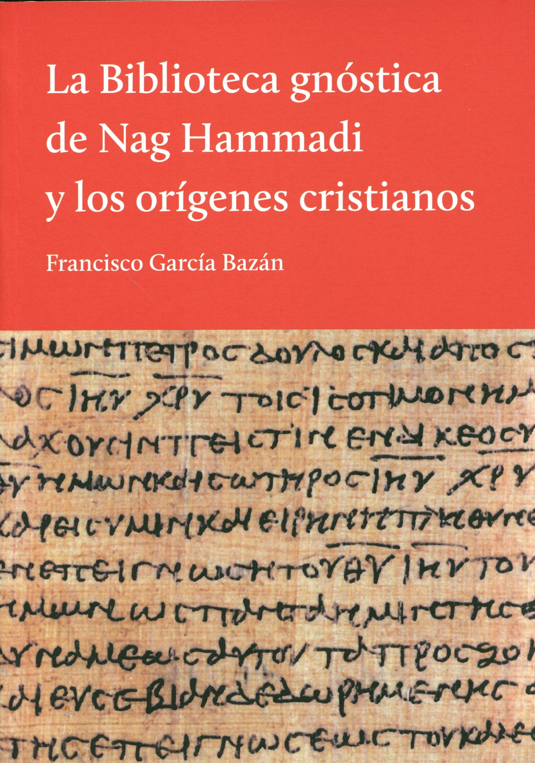 La Biblioteca gnóstica de Nag Hammadi y los orígenes cristianos, de Francisco | portada del libro
