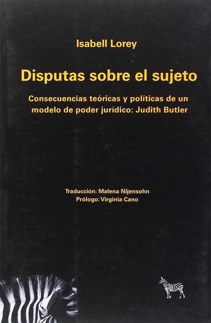 DISPUTAS SOBRE EL SUJETO: CONSECUENCIAS TEORICAS Y POLITICAS DE UN MODELO DE PO, de ISABELL LOREY | portada del libro