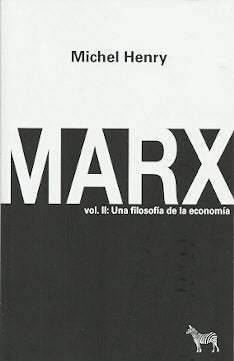 MARX. VOL. II: UNA FILOSOFIA DE LA ECONOMIA, de MICHEL HENRY | portada del libro