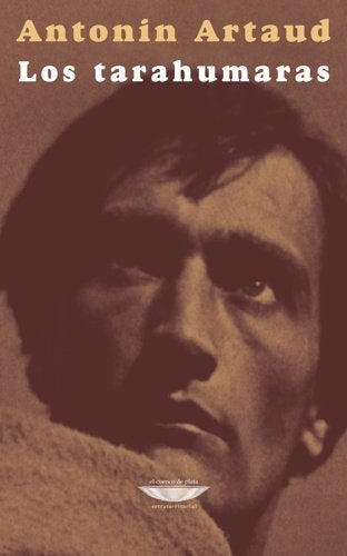 LOS TARAHUMARAS, de ARTAUD, ANTONIN | portada del libro