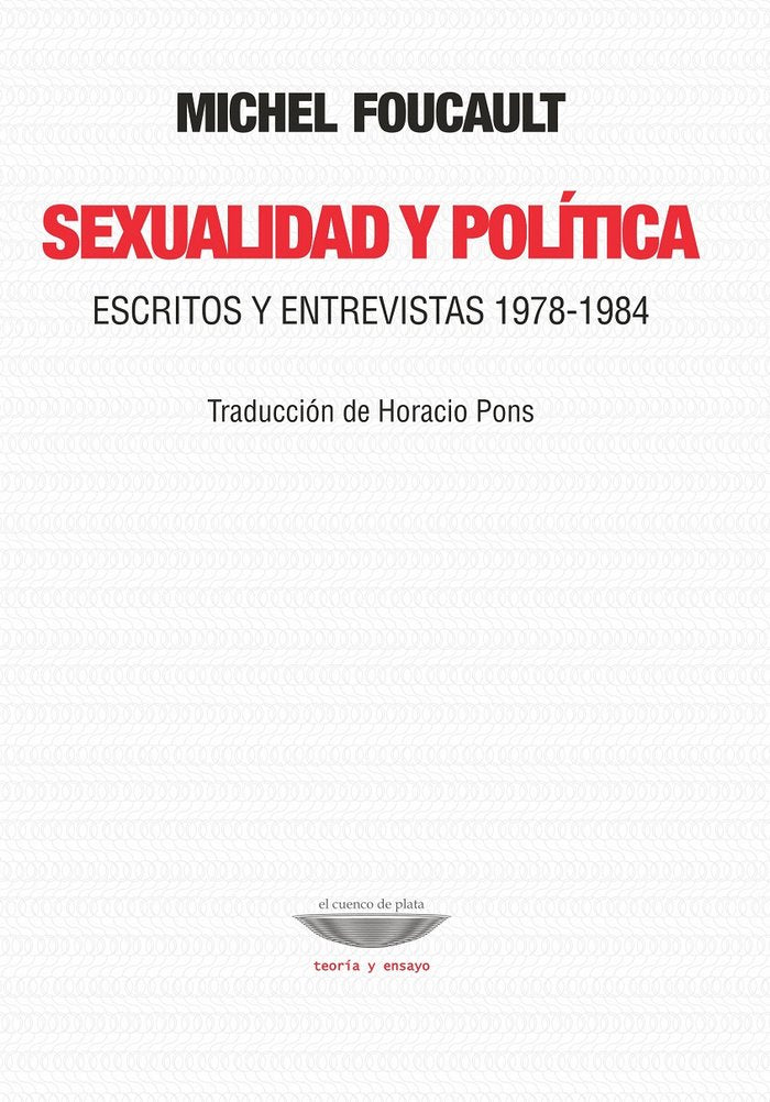 SEXUALIDAD Y POLITICA. ESCRITOS Y ENTREVISTAS 1978-1984, de FOUCAULT, MICHEL | portada del libro
