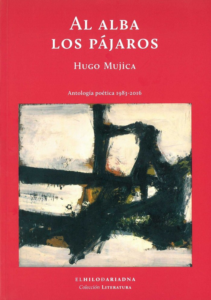 AL ALBA LOS PAJAROS, de MUJICA, HUGO | portada del libro