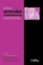 INDIVIDUACION A LA LUZ DE LAS NOCIONES DE FORMA Y DE INFORMACION, LA, de Gilbert Simondon | portada del libro