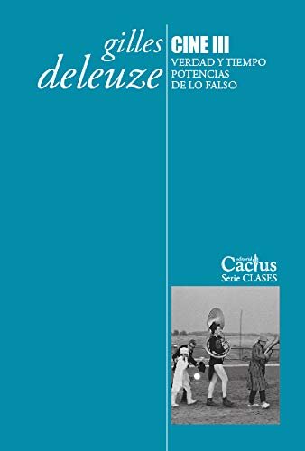 CINE III. VERDAD Y TIEMPO. POTENCIAS DE LO FALSO, de GILLES DELEUZE | portada del libro