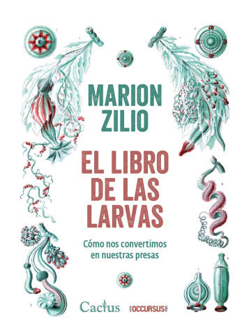 EL LIBRO DE LAS LARVAS, de MARION ZILIO | portada del libro