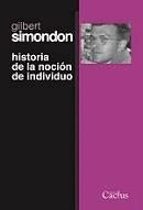 HISTORIA DE LA NOCION DE INDIVIDUO, de Gilbert Simondon | portada del libro