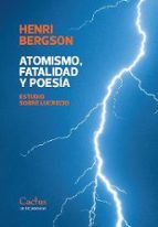 ATOMISMO, FATALIDAD Y POESIA, de Henri Bergson | portada del libro