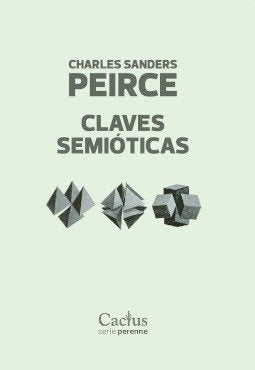CLAVES SEMIOTICAS, de CHARLES SANDERS PEIRCE | portada del libro