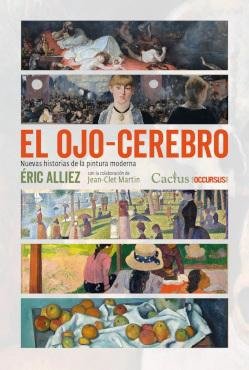 EL OJO-CEREBRO. NUEVAS HISTORIAS DE LA PINTURA MODERNA, de ERIC ALLIEZ | portada del libro