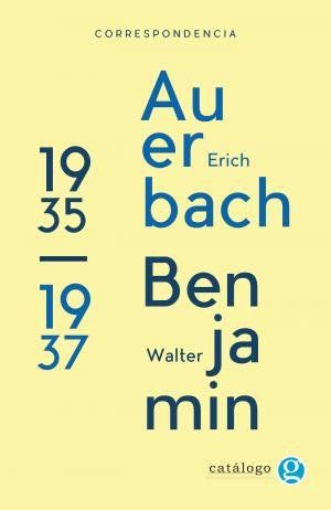 CORRESPONDENCIA WALTER BENJAMIN-ERICH AUERBACH, de WALTER BENJAMIN Y ERICH AUERBACH | portada del libro