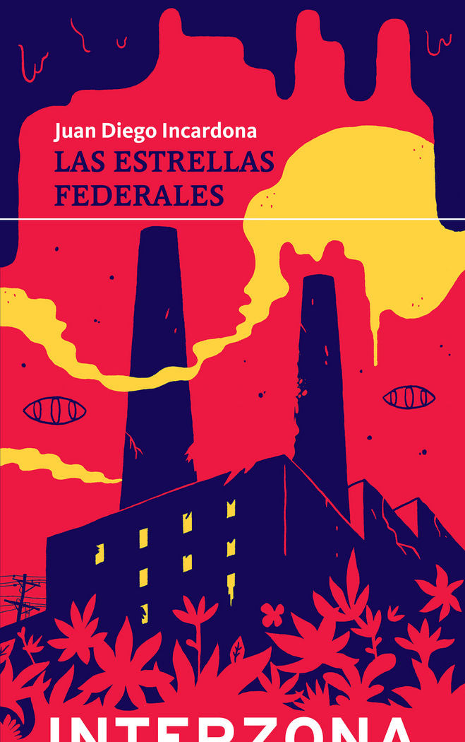 Las estrellas federales, de INCARDONA,JUAN | portada del libro