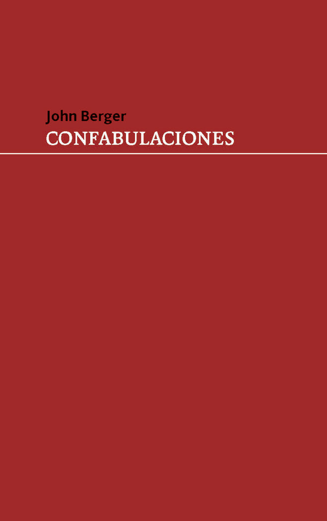 CONFABULACIONES, de JOHN BERGER | portada del libro