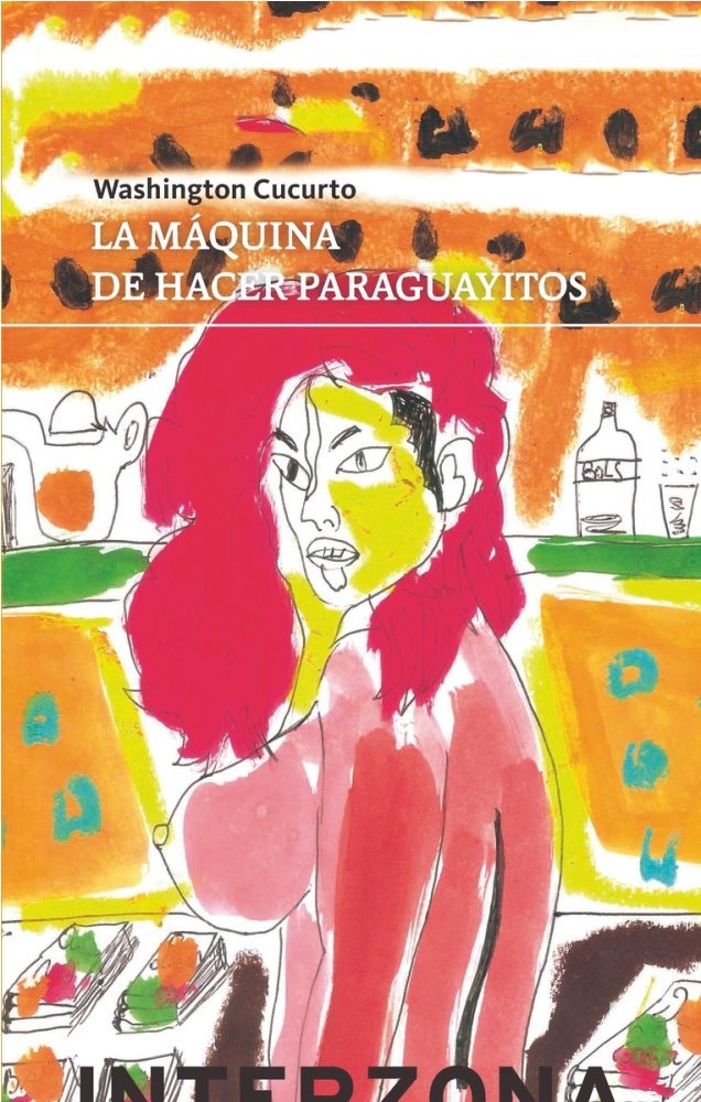 LA MAQUINA DE HACER PARAGUAYITOS, de CUCURTO, WASHINGTON | portada del libro