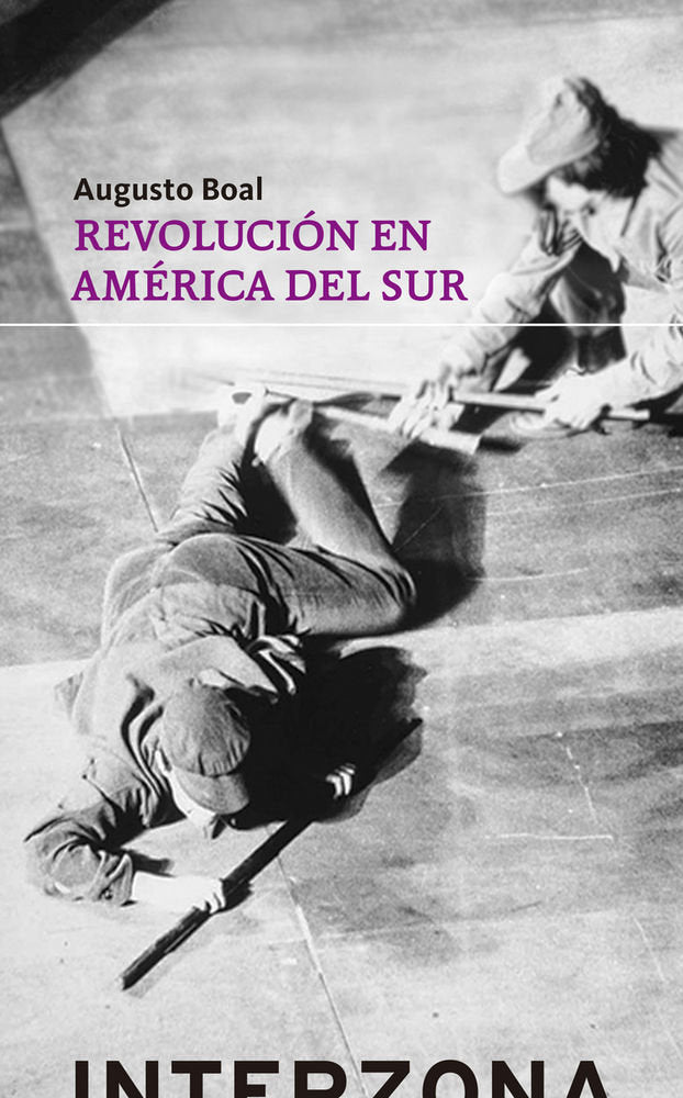REVOLUCION EN AMERICA DEL SUR, de BOAL, AUGUSTO | portada del libro