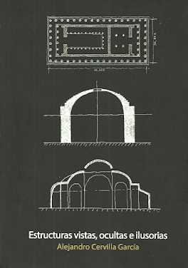 ESTRUCTURAS VISTAS, OCULTAS E ILUSORIAS, de ALEJANDRO CERVILLA GARCíA | portada del libro