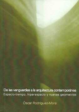 DE LAS VANGUARDIAS A LA ARQUITECTURA CONTEMPORANEA, de óSCAR RODRíGUEZ-MORA | portada del libro