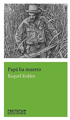 PAPA HA MUERTO, de ROBLES, RAQUEL | portada del libro