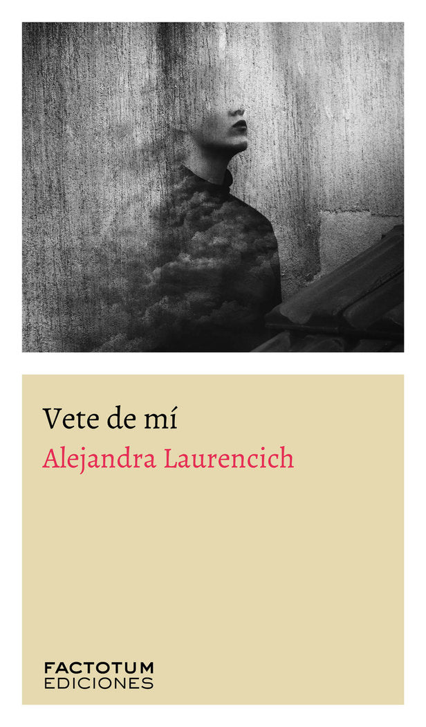 VETE DE MI, de LAURENCICH, ALEJANDRA | portada del libro
