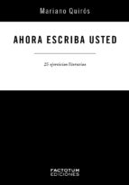 AHORA ESCRIBA USTED, de Mariano Quirós | portada del libro