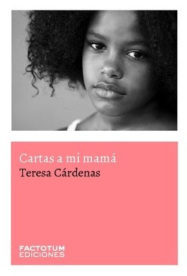 CARTAS A MI MAMA, de CARDENAS,TERESA | portada del libro