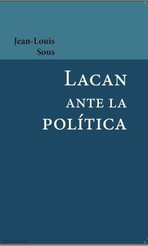LACAN ANTE LA POLITICA, de SOUS, JEAN-LOUIS | portada del libro