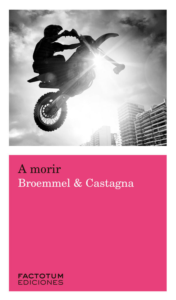 A MORIR, de BROEMMEL#CASTAGNA | portada del libro