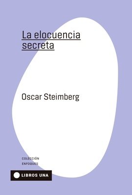 La elocuencia secreta, de STEIMBERG | portada del libro