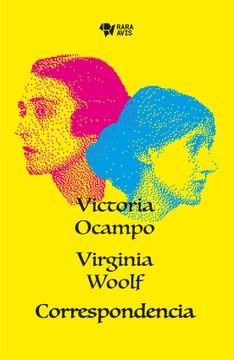CORRESPONDENCIA. VICTORIA OCAMPO / VIRGINIA WOOLF, de VICTORIA OCAMPO | portada del libro