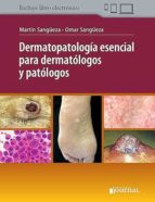 DERMATOPATOLOGIA ESENCIAL PARA DERMATOLOGOS Y PATOLOGOS (INCLUYE, de M. SANGUEZA | portada del libro