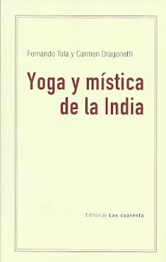 YOGA Y MISTICA DE LA INDIA, de FERNANDO TOLA | portada del libro