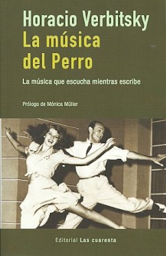 MUSICA DEL PERRO, de VERBITSKY, HORACIO | portada del libro
