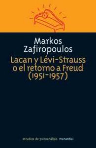 LACAN Y LEVI STRAUSS O EL RETORNO A FREUD 1951-1957, de ZAFIROPOULOS | portada del libro