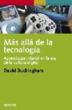 MAS ALLA DE LA TECNOLOGIA, de David Buckingham | portada del libro