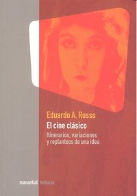 CINE CLASICO,EL, de RUSSO,E.A | portada del libro