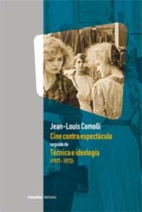 CINE CONTRA ESPECTACULO, de JEAN-LOUIS COMOLLI | portada del libro