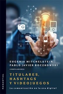 TITULARES, HASHTAGS Y VIDEOJUEGOS, de BOCZKOWSKI | portada del libro