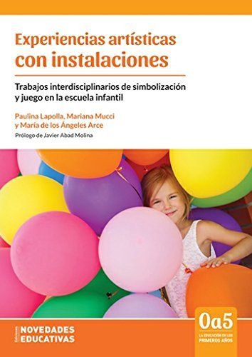 EXPERIENCIAS ARTISTICAS CON INSTALACIONES, de PAULINA LAPOLLA | portada del libro