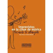 IMPREVISTOS EN LA CLASE DE MUSICA, de PEPA VIVANCO Y KARINA MALVICINI | portada del libro