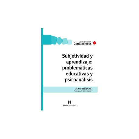 SUBJETIVIDAD Y APRENDIZAJE: PROBLEMATICAS EDUCATIVAS Y PSICOANALISIS, de SILVIA BLEICHMAR | portada del libro