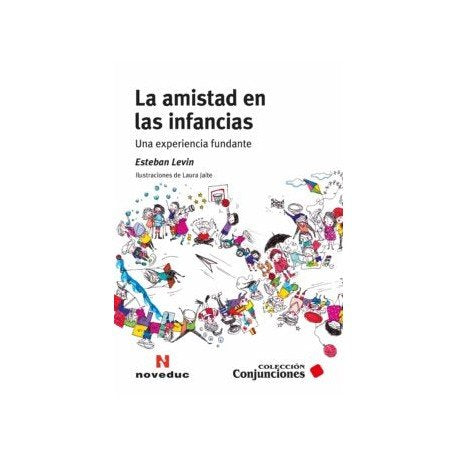 LA AMISTAD EN LAS INFANCIAS, de ESTEBAN LEVIN | portada del libro