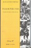 FILMAR PARA VER, de COMOLLI | portada del libro