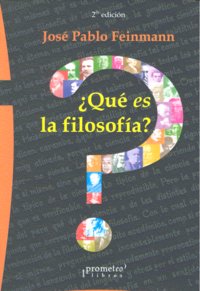 QUE ES LA FILOSOFIA, de FEINMANN | portada del libro