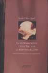 GLOBALIZACION Y UNA ETICA DE LA RESPONSABILIDAD, de APEL | portada del libro