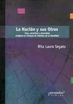 LA NACION Y SUS OTROS, de RITA LAURA SEGATO | portada del libro