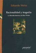 RACIONALIDAD Y TRAGEDIA, de EDUARDO WEISZ | portada del libro
